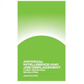 Artificial Intelligence and Job Displacement: A New Industrial Revolution