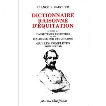 Dictionnaire Raisonné D'équitation