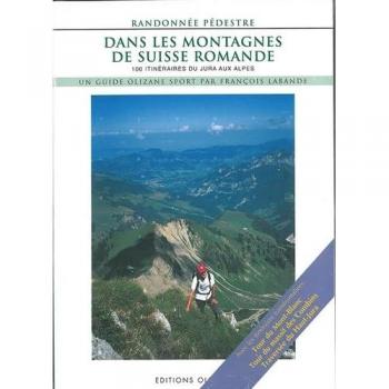 Dans les montagnes de Suisse romande : 100 itinéraires de randonnée pédestre du Jura aux Alpes (GUIDES SPORT)