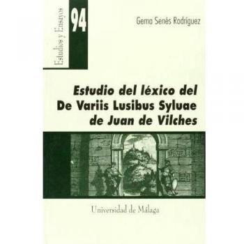 Estudio del léxico del de variis lusibus syluae de juan de vilches