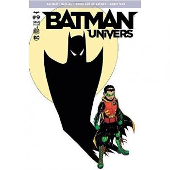 Batman Univers 09 La guerre des Robin !