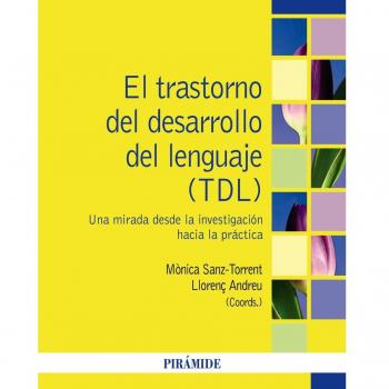 TRASTORNO DEL DESARROLLO DEL LENGUAJE, EL (TDL)