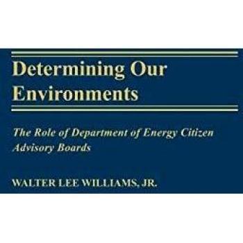 Determining Our Environments: The Role of Department of Energy Citizen Advisory Boards