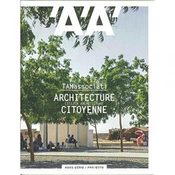 L Architecture d Aujourd Hui Hs / Projects Tamassociati, Architecture Citoyenne