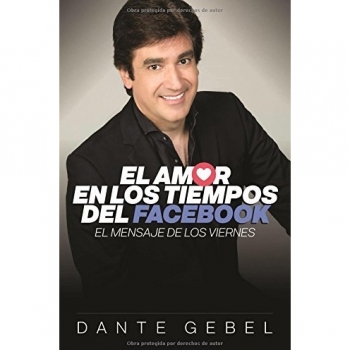 El Amor En Los Tiempos del Facebook : El Mensaje de Los Viernes