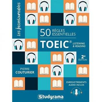 50 règles essentielles TOEIC : Listening and reading