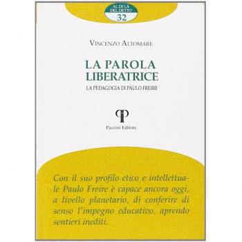 La parola liberatrice. La pedagogia di Paulo Freire