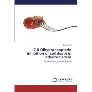 Baird, Sarah: 7,8-Dihydroneopterin inhibition of cell death in atherosclerosis