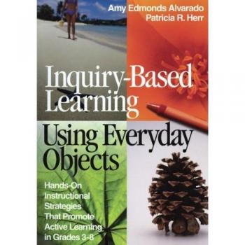 Inquiry-Based Learning Using Everyday Objects