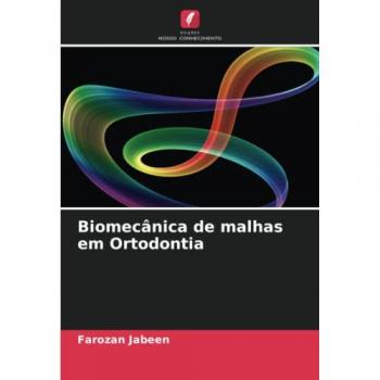 Biomecânica de malhas em Ortodontia