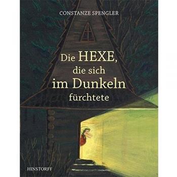 Constanze Spengler Die Hexe, Die Sich Im Dunkeln Fürchtete