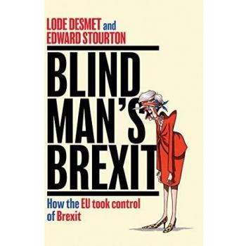 Blind Man's Brexit: How the EU Took Control of Brexit