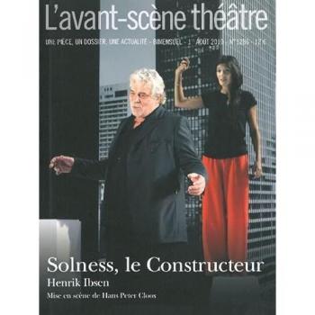 Henrik Ibsen L'Avant-Scène Théâtre, N° 1286, 1er Août 20 : Solness, Le Constructeur