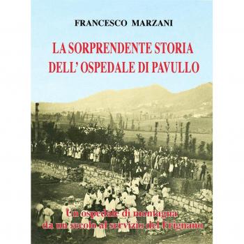 La sorprendente storia dell'ospedale di Pavullo. Un ospedale di montagna da un secolo al servizio del Frignano