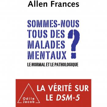Sommes-nous tous des malades mentaux ?