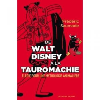 De Walt Disney à la tauromachie