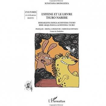 L’HYENE ET LE LIEVRE TSURO NABERE: Conte du Zimbabwe