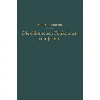 Die elliptischen Funktionen von Jacobi: Fünfstellige Tafeln, mit Differenzen, von sn u, cn u dn u mit den natürlichen Zahlen als Argument, nach Werten von m