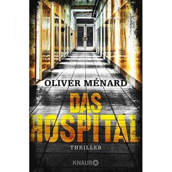 Das Hospital: Thriller (Ein Fall für Christine Lenève)