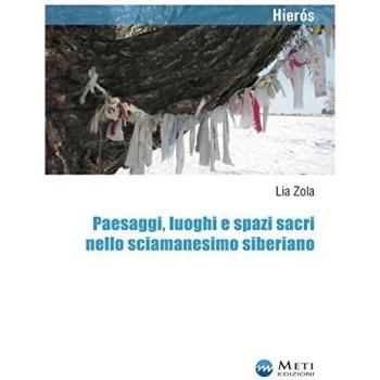 Paesaggi, luoghi e spazi sacri nello sciamanesimo siberiano