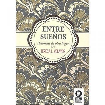Entre sueños: historias de otro lugar