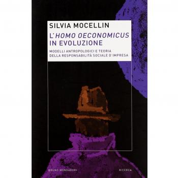 L'homo oeconomicus in evoluzione. Modelli antropologici e teoria della responsabilità sociale d'impresa