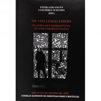 Me veo luego existo : mujeres que representan, mujeres representadas