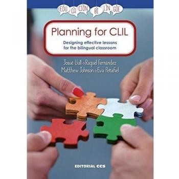 Planning for CLIL: Designing effective lessons for the bilingual classroom (Tapa blanda).