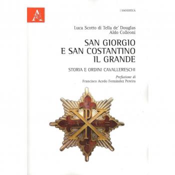 San Giorgio e San Costantino il Grande. Storia e ordini cavallereschi