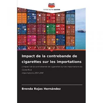 Impact de la contrebande de cigarettes sur les importations: L'impact de la contrebande de cigarettes sur les importations du Costa Ricaimportations 2014-2018