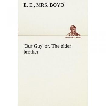 Our Guy' or, The elder brother