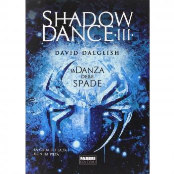 La danza delle spade. Shadowdance