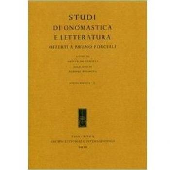 Studi di onomastica e letteratura offerti a Bruno Porcelli