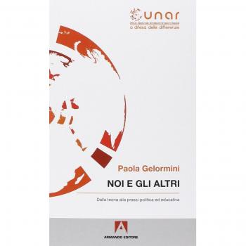 Noi e gli altri. Dalla teoria alla prassi politica ed educativa. Con CD-ROM