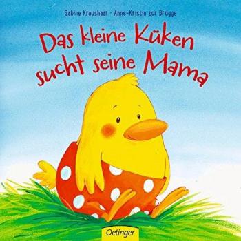 OETINGER 978-3-7891-0517-3 Das kleine Küken sucht seine Mama