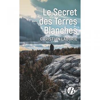 Christian Laborie Le Secret Des Terres Blanches