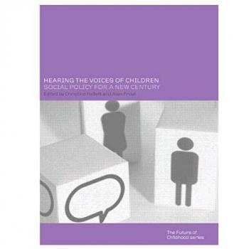 Hearing the Voices of Children : Social Policy for a New Century, Paperback b...