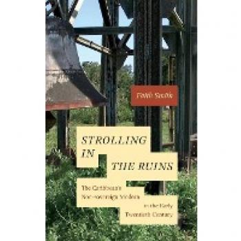 Strolling in the Ruins: The Caribbean's Non-sovereign Modern in the Early Twentieth Century