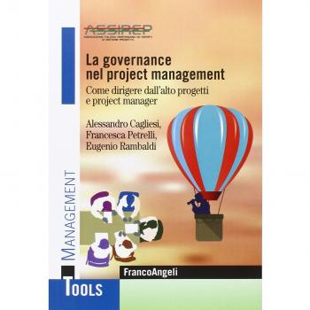 La governance nel project management. Come dirigere dall'alto progetti e project manager