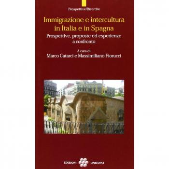 Immigrazione e intercultura in Italia e in Spagna. Prospettive, proposte ed esperienze a confronto