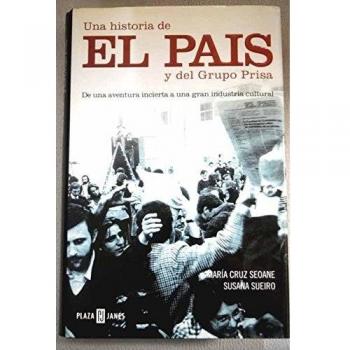 Historia de El País y del Grupo Prisa