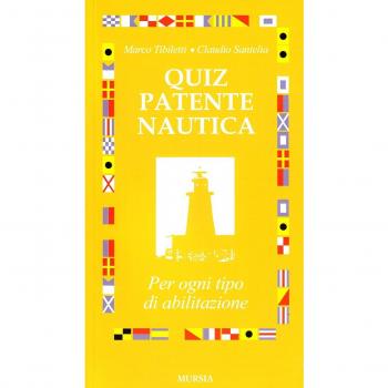 Quiz patente nautica. Per ogni tipo di abilitazione