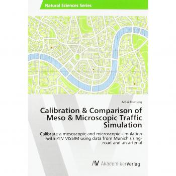 Calibration & Comparison of Meso & Microscopic Traffic Simulation: Calibrate a mesoscopic and microscopic simulation with PTV VISSIM using data from Munich’s ring-road and an arterial