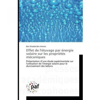 Effet de l'étuvage par énergie solaire sur les propriétés mécaniques: Présentation d’une étude expérimentale sur l'utilisation de l’énergie solaire pour le durcissement des bétons