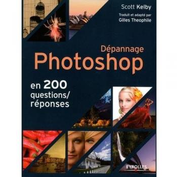 Dépannage Photoshop en 200 questions/réponses