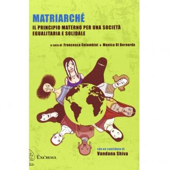 Matriarché. Il principio materno per una società egualitaria e solidale