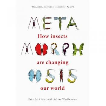 Metamorphosis : How insects are changing our world