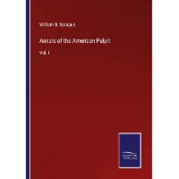 Sprague, William B.: Annals of the American Pulpit