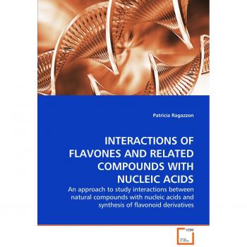 INTERACTIONS OF FLAVONES AND RELATED COMPOUNDS WITH NUCLEIC ACIDS