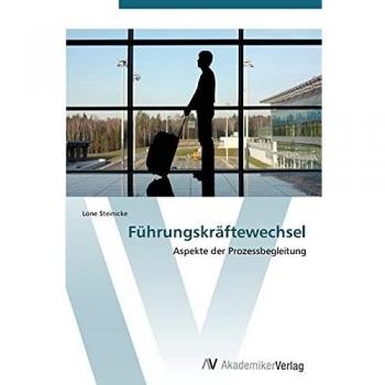 Führungskräftewechsel: Aspekte der Prozessbegleitung